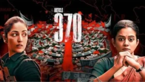 Article 370 Movie Review: A Cinematic Exploration of Political Turmoil
